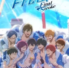 فيلم Free! Movie 5: The Final Stroke – Kouhen